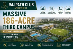 Rajpath Club Announces Massive 186-Acre Third Campus to Expand Ahmedabad's Lifestyle & Sports Infrastructure